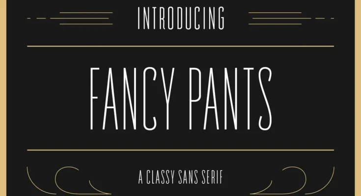 Fancy Pants Typeface